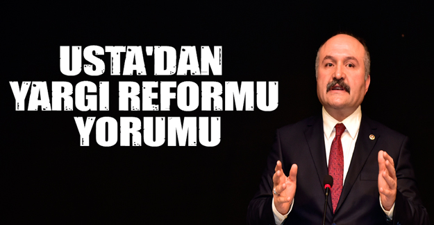 Erhan Usta'dan Yargı Reformu Yorumu