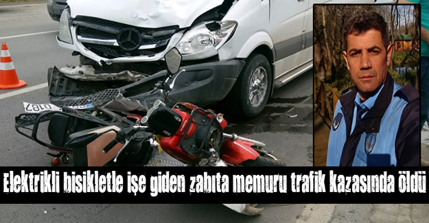 Samsun`da zabıta memuru trafik kazasında öldü