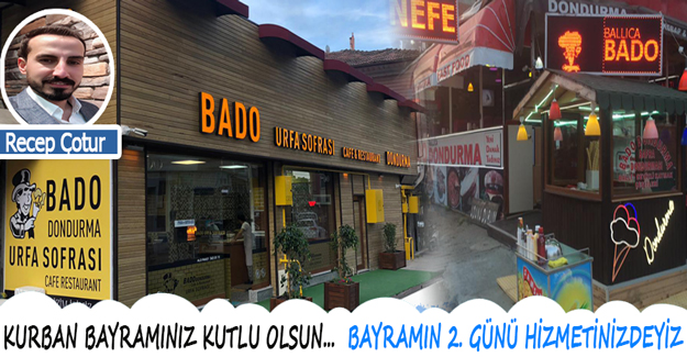 Bado Urfa Sofrası Cafe Restaurant`dan Bayram Mesajı