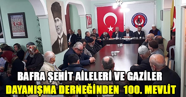 Bafra şehit aileleri ve gaziler dayanışma derneğinden 100. Mevlit