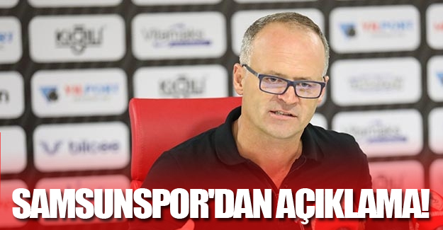 Samsunspor'dan açıklama