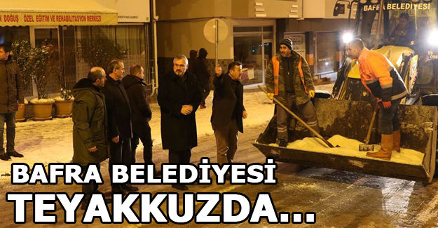 Bafra Belediyesi Teyakkuzda…