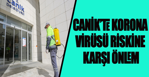 Canik’te Korona Virüsü Riskine Karşı Önlem