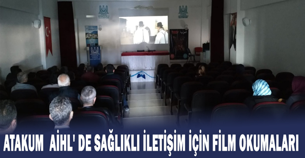 Atakum AİHL' De Sağlıklı İletişim İçin Film Okumaları