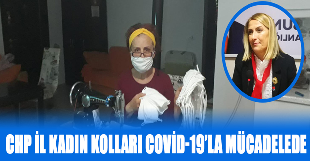 CHP İl Kadın Kolları COVİD-19’la Mücadelede