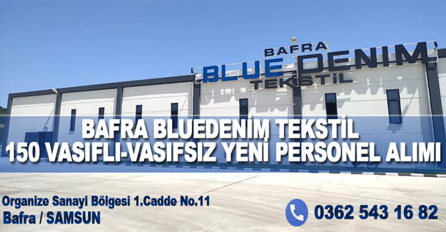 Bafra Bluedenim Tekstil Yeni Personel Alımı