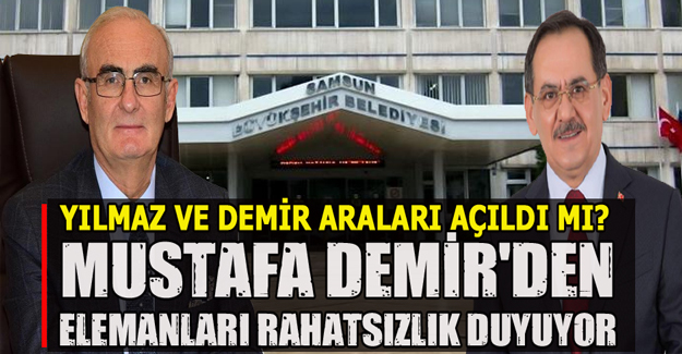 Mustafa Demir'den elemanları rahatsızlık duyuyor