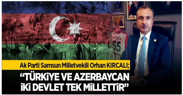 KIRCALI Türkiye Ve Azerbaycan İki Devlet Tek Millettir