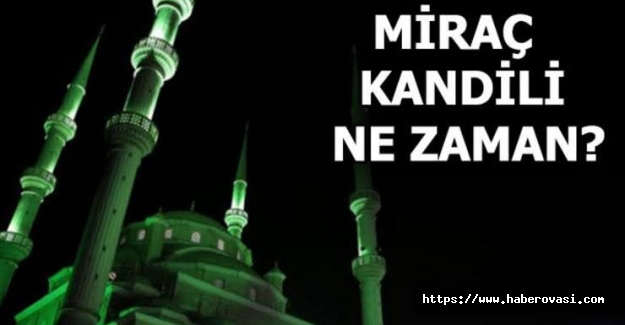 Miraç kandili ne zaman?