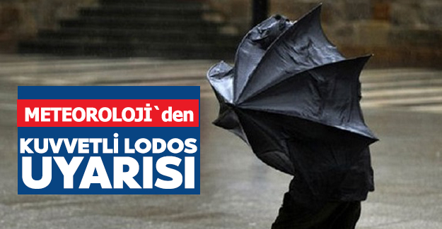 Meteoroloji'den Lodos Uyarısı