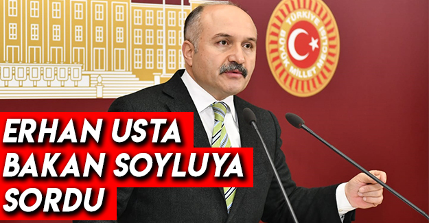 Erhan Usta Bakan Soyluya Sordu