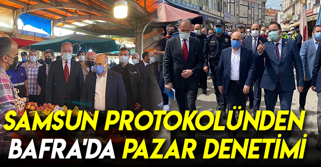 Samsun Protokolünden Bafra'da Pazar Denetimi