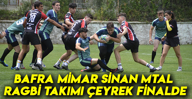 Bafra Mimar Sinan Mtal Ragbi Takımı Çeyrek Finalde