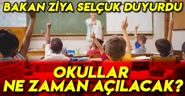 Okullar Ne zaman Açılacak?