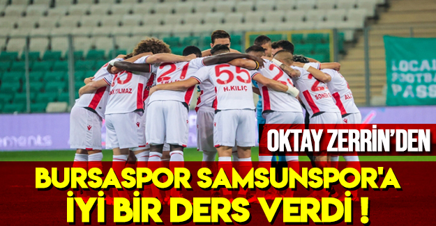Bursaspor Samsunspor'a iyi bir ders verdi!