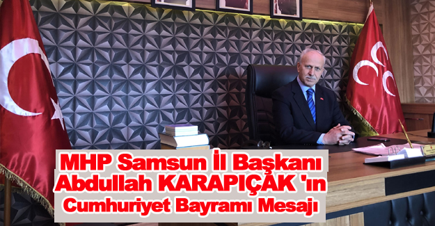 Başkan Karapıçak 'ın 29 Ekim Cumhuriyet Bayramı Mesajı