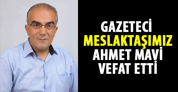 Ahmet mavi vefat etti