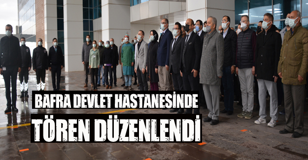 Bafra Devlet Hastanesinde tören düzenlendi