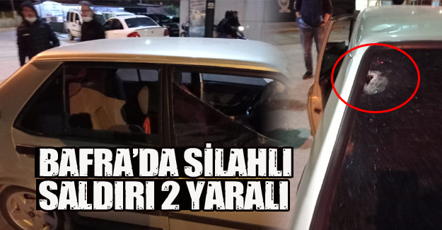 Bafra’da silahlı saldırı 2 yaralı