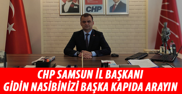CHP Samsun İl Başkanlığından açıklama