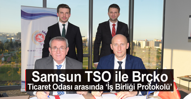 Samsun TSO'da İşbirliği Protokolü imzalandı