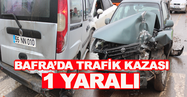 Bafra'da trafik kazası 1 yaralı