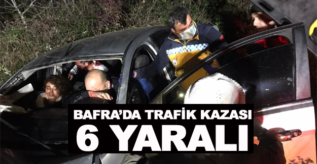 Bafra'da Trafik Kazası 6 yaralı