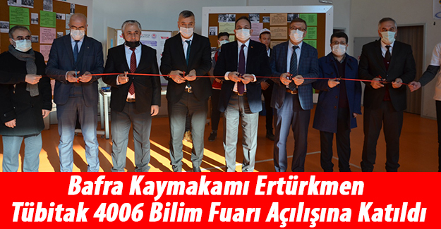 Bafra Kaymakamı Tübitak 4006 Bilim Fuarı Açılışına Katıldı