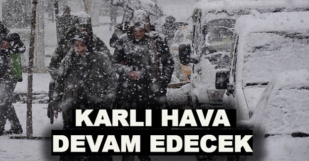 Kar ve Yağmur etkisi devam edecek