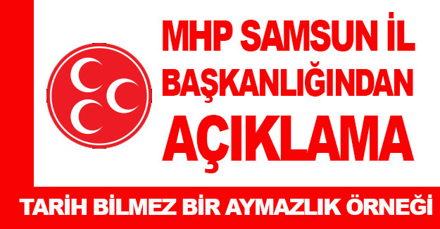 MHP Samsun İl Başkanlığı’ndan açıklama yaptı