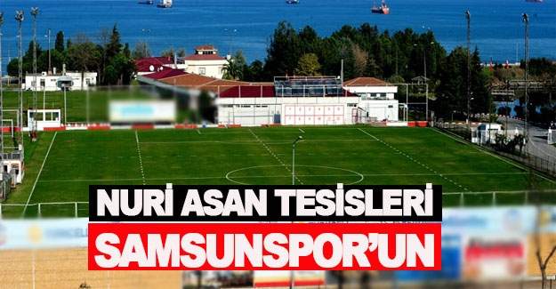 Samsunspor'dan 'Nuri Asan Tesisleri' açıklaması