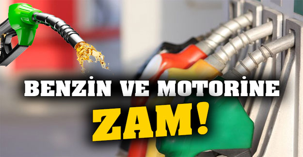 Benzin ve Motorine zam!