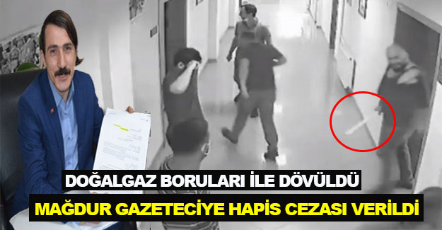 Mağdur gazeteciye hapis cezası verildi