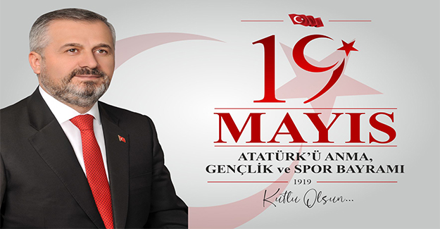 Başkan Kılıç'ın 19 Mayıs Bayramı Mesajı