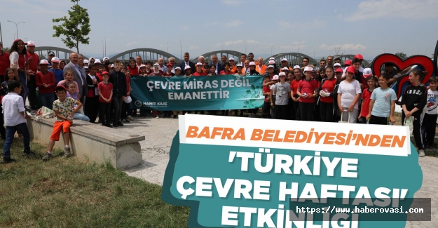 Bafra'da Türkiye Çevre Haftası Etkinliği