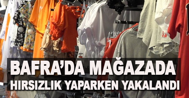 Bafra'da mağazada hırsızlık olayı yaşandı