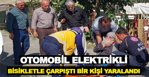 Otomobil Elektrikli bisikletle çarpıştı Bir kişi yaralandı