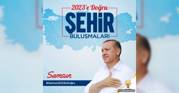 Samsun'da "2023'e Doğru Şehir Buluşmaları