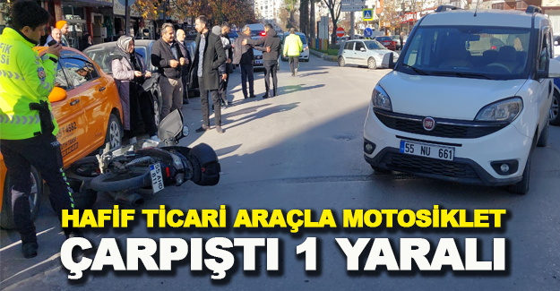 Hafif ticari araçla motosiklet çarpıştı 1 yaralı