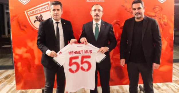 Bakan Muş, Süper lige yükselen Samsunspor'u ziyaret etti