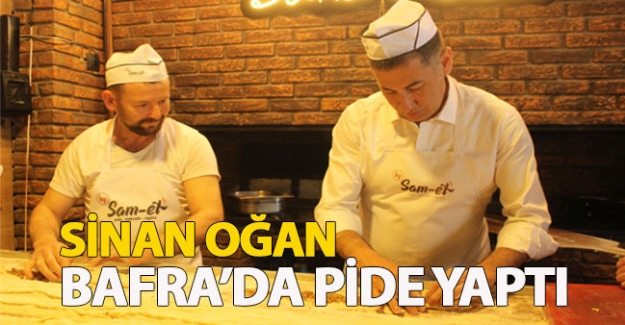 Sinan Oğan Bafra pidesi yaptı