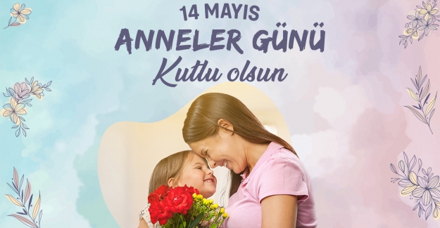 Başkan Kılıç anneler gününü kutladı