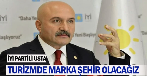 Turizmde marka şehir olacağız