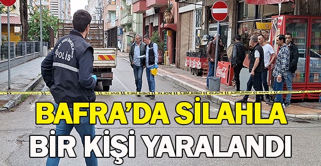 Bafra'da silahla bir kişi yaralandı