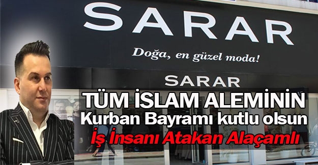 İş insanı Atakan Alaçamlı kurban bayramı mesajı yayınladı