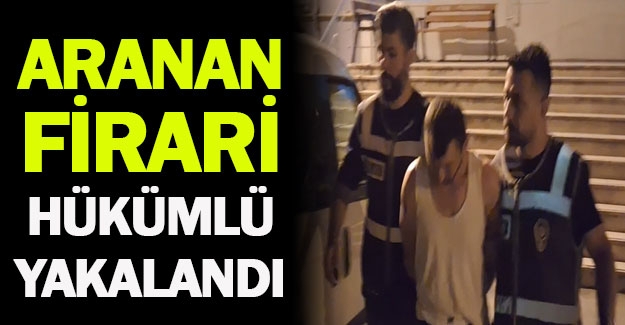 Bafra'da aranan firari hükümlü yakalandı