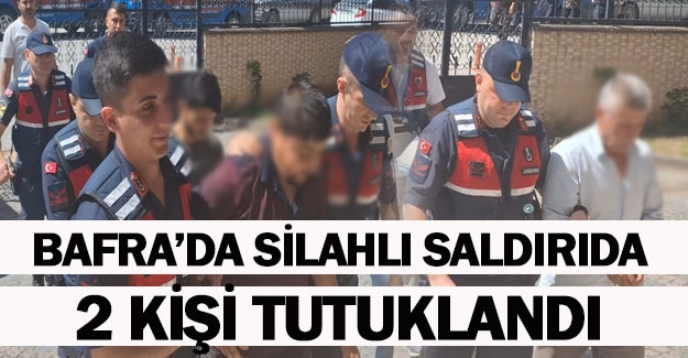 Bafra'da silahlı saldırıda 2 kişi tutuklandı