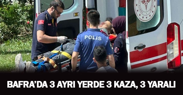 Bafra'da trafik kazalarında 3 kişi yaralandı