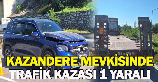 Kazandere mevkiinde kaza 1 yaralı