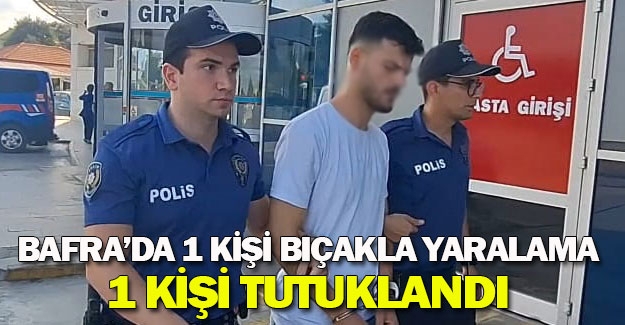 Bafra'da bıçaklı saldırıda 1 tutuklama